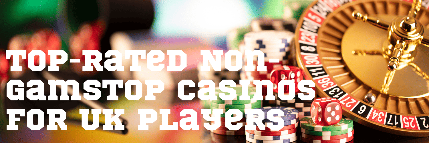 Exploring Casinos Not Registered on Gamstop A Comprehensive Guide