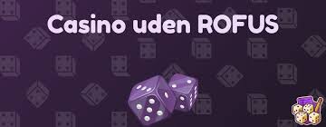 Bedste Casino Sider Uden Rofus - Spil Sikkert og Sjovt -1747895216