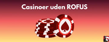 Dansk Casino uden ROFUS Oplev Friheden ved Online Spil