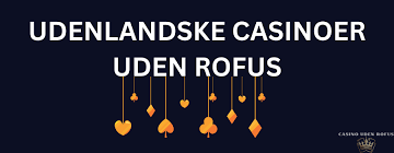 Dansk Casino uden ROFUS Oplev Friheden ved Online Spil