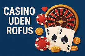 De Bedste Casinoer Uden Rufus